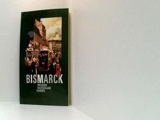 Bismarck - Preussen, Deutschland und Europa Deutsches Historisches, Museum: