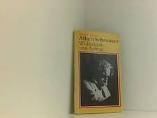 Albert Schweitzer Wirklichkeit