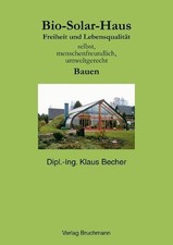 Bio Solar Haus: Freiheit und