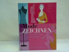 Mode zeichnen. Grundtechniken und Design
