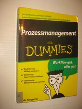 Prozessmanagement für Dummies - von Thilo Knuppertz, 1. Aufl.  2009