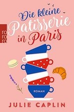 Die kleine Patisserie in Paris (Romantic Escapes, Band 3... | Buch | Zustand gut