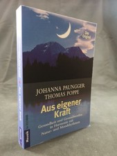 Aus eigener Kraft. Gesundheit und Gesundwerden in Harmonie mit Natur- und Mondrh