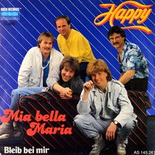 7" HAPPY Mia Bella Maria /