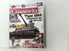 Clausewitz. Heft 2 / 2022 - März / April. Titelthema: Tiger 1944. Angstge 263588