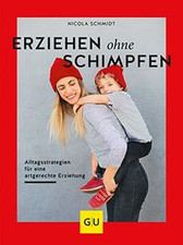 Erziehen ohne Schimpfen: Alltagsstrategien für eine artg... | Buch | Zustand gut