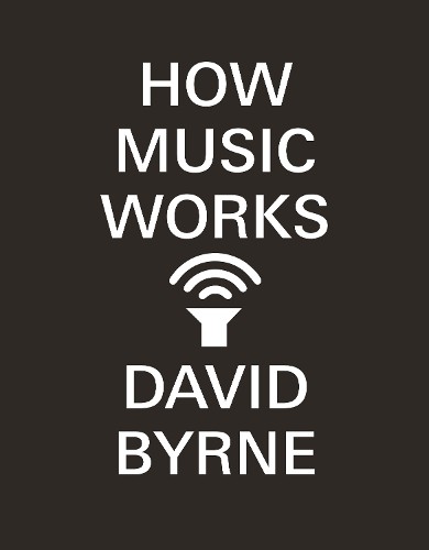 How music works byrne - by,
