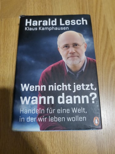 Wenn nicht jetzt wann - dann?, |
