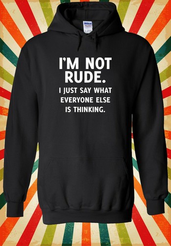 Not rude say - say, everyone