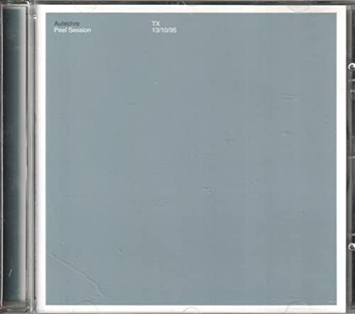 Autechre peel sessions - autechre,