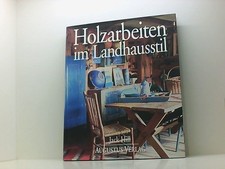 Holzarbeiten im Landhausstil -