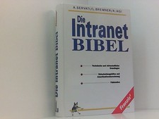 Die Intranet Bibel technische und wirtschaftliche Grundlagen ; Entscheidungshilf