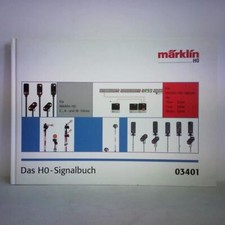 Märklin H0. Das H0-Signalbuch (03401) - Das Handbuch zu den Märklin H0 Form- und