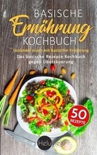 Basische Ernährung Kochbuch: Gesünder essen mit bas... | Buch | Zustand sehr gut