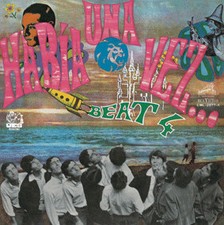 Beat 4* Habia Una Vez... LP