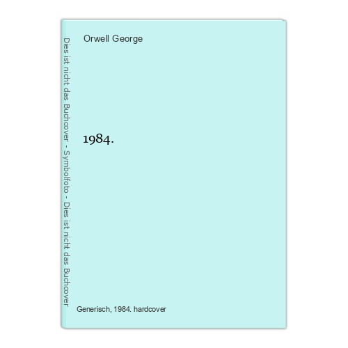 1984 george orwell - 1984., orwell: