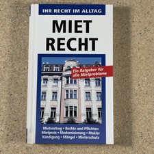 Miet Recht Im Alltag | ein Ratgeber für alle Mietprobleme | Kollektiv |