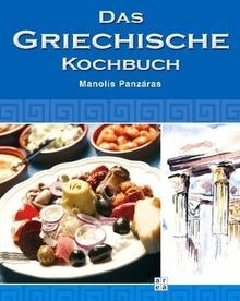 Das griechische kochbuch - kochbuch, von