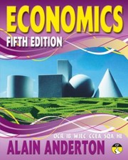 A Level Economics Student Book: Fifth edition Alain Anderton