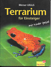Terrarium für Einsteiger Mit "Kinder-Spezial" Werner Ullrich Falken Verlag 2000