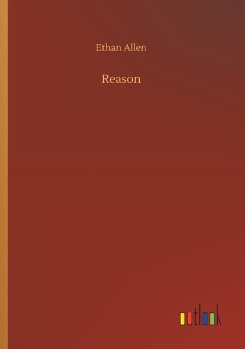 Reason ethan allen - reason,