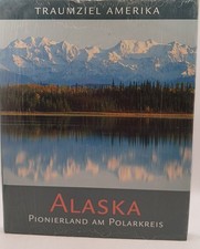 Traumziel Amerika. Alaska