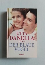 Buch "Der blaue Vogel" Utta Danella Roman Bestseller Schicksal Liebe Familie ?