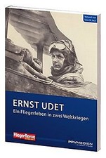 Ernst Udet - Ein Fliegerleben