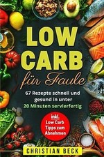 Low Carb für Faule: 67 Rezepte schnell und gesund i... | Buch | Zustand sehr gut