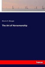The Art of Horsemanship Morris