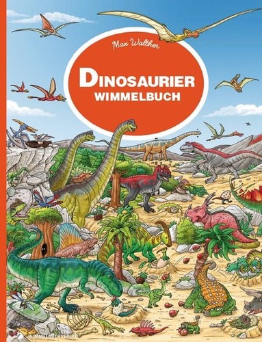 Dinosaurier wimmelbuch - dinosaurier,