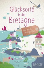 Glücksorte in der Bretagne |