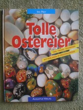 Tolle Ostereier - Tips Tricks Techniken, mit Vorlagen, Ostern Eier Osterhase