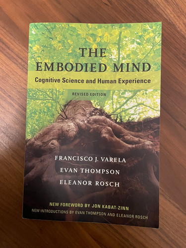 The embodied mind cognitive - the,