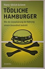 Hans-Ulrich Grimm  - Tödliche Hamburger (2010, gebundene Ausgabe)