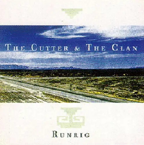 Runrig cutter and the clan - -,