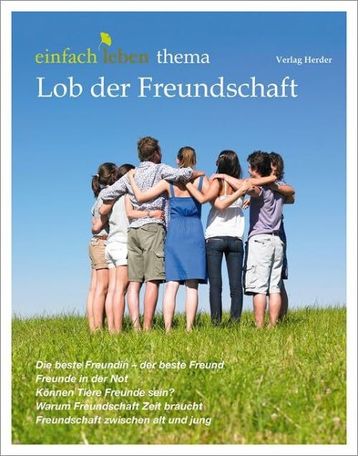 Lob der freundschaft - der, freundschaft: