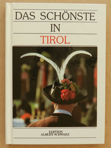 Das schönste tirol - das,