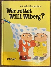 Wer rettet Willi Wiberg? Gunilla Bergström, Bilderbuch