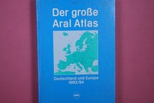 254920 DER GROSSE ARAL ATLAS 93 94 DEUTSCHLAND UND EUROPA HC