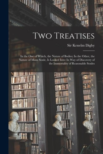 Digby two treatises in - digby,