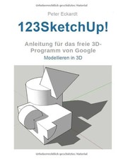 123SketchUp: Modellieren in 3D Buch Independently published
