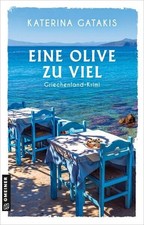 Eine Olive zu viel (Peloponnes -Krimi) Katerina Gatakis - Zustand sehr gut + !