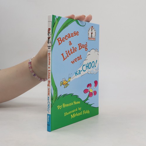 Because little bug went - because, a