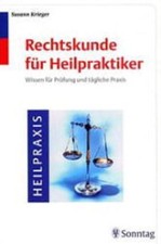 Rechtskunde für Heilpraktiker : Wissen für Prüfung und tägliche Praxis Susann Kr