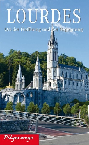 Pilgerwege lourdes irmgard - lourdes,
