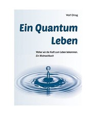Ein Quantum Leben: Woher wir