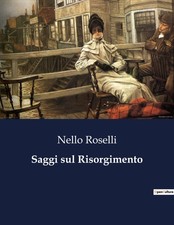 Saggi sul Risorgimento | Nello