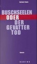Buschseelen oder Der Gevatter