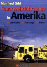 Feuerwehrfahrzeuge in Amerika|Manfred Gihl|Gebundenes Buch|Deutsch